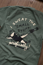 Load image into Gallery viewer, Sweat the Small Stuff T-Shirt