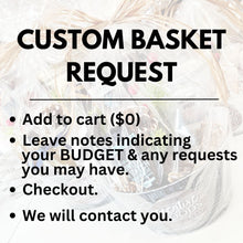 Load image into Gallery viewer, Custom Gift Baskets (any occasion)