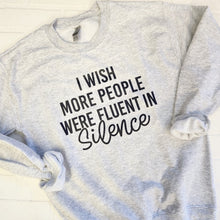 Load image into Gallery viewer, &#39;Fluent in Silence&#39; Crewneck
