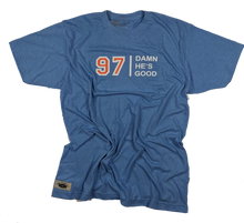 Load image into Gallery viewer, 97 DAMN HE&#39;S GOOD TEE

