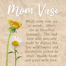 Load image into Gallery viewer, Mom Vases
