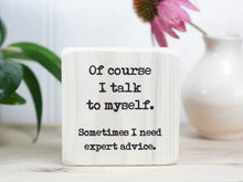 Load image into Gallery viewer, Wooden Sign Shelfies - Humorous &amp; Stuff

