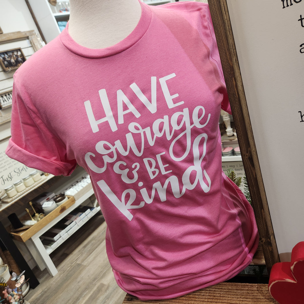 'Have Courage & Be Kind' T-shirt