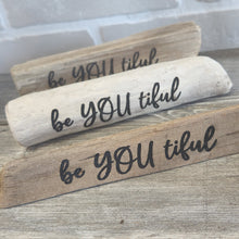 Load image into Gallery viewer, Inspirational Driftwood Quotes
