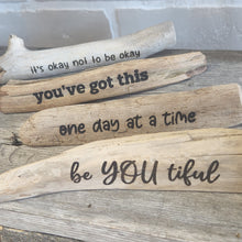 Load image into Gallery viewer, Inspirational Driftwood Quotes
